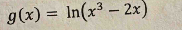 g(x)=ln (x^3-2x)