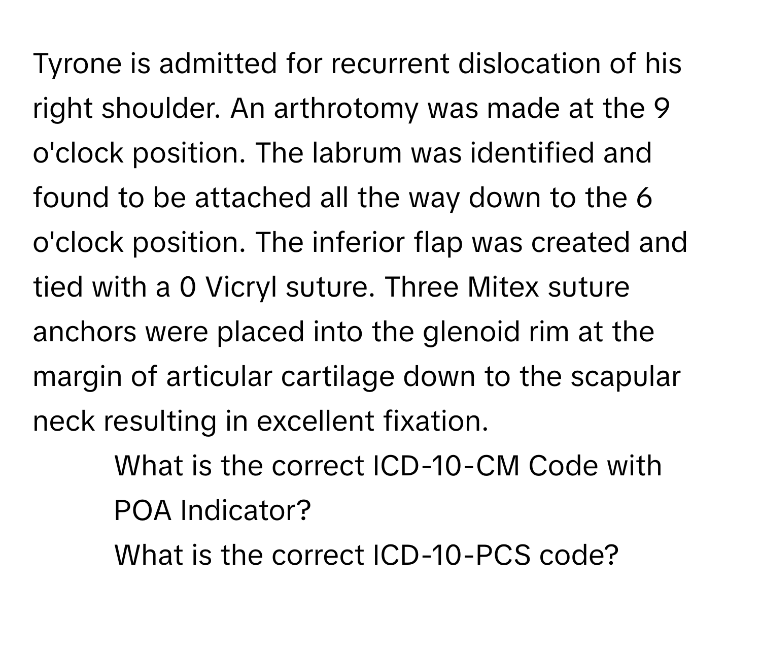 Solved: Tyrone is admitted for recurrent dislocation of his right ...