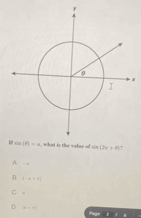 lue of sin (2π +θ ) ?
A -a
B (-a+π )
C
D (a+π )
Page 2 6