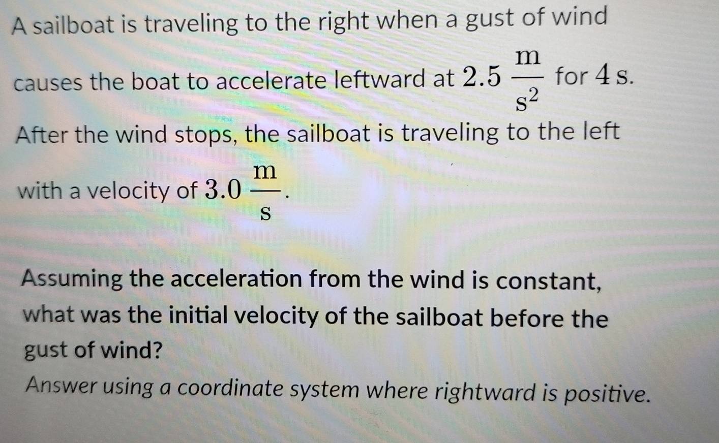 Solved: A sailboat is traveling to the right when a gust of wind causes ...
