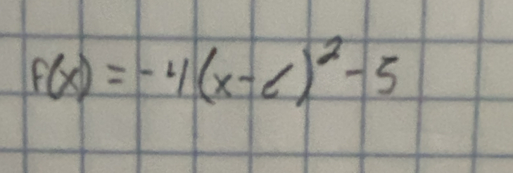 F(x)=-4(x-6)^2-5