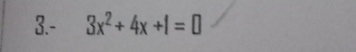 3. - 3x^2+4x+1=0