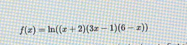 f(x)=ln ((x+2)(3x-1)(6-x))