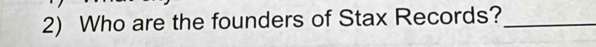 Who are the founders of Stax Records?_