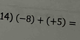 (-8)+(+5)=