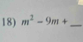 m^2-9m+ _ 