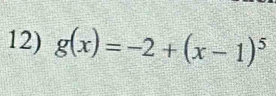 g(x)=-2+(x-1)^5