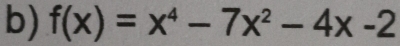 f(x)=x^4-7x^2-4x-2