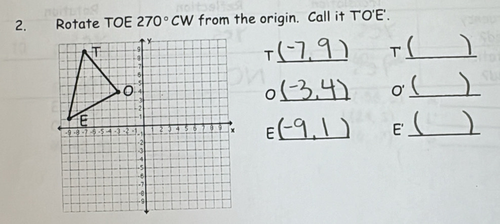 Rotate TOE 270°CW from the origin. Call it T'O'E'. 
_T 
) T(_ 
_0 
C _( 、 
□  、 
E_ ) E'_