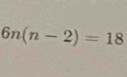 6n(n-2)=18