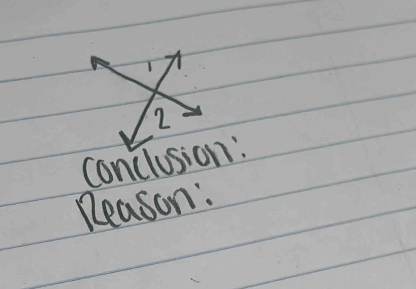 T
2 
conclusion: 
Reason: