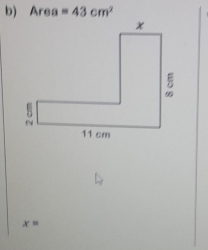 Area =43cm^2
x=