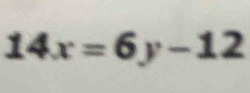 14x=6y-12