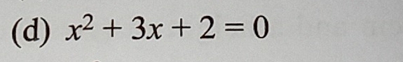 x^2+3x+2=0