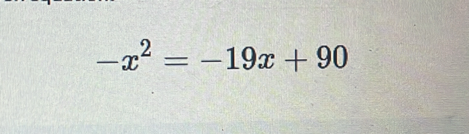 -x^2=-19x+90