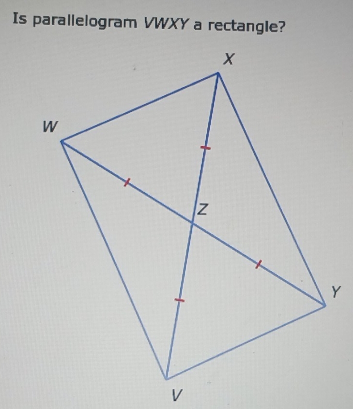 Is parallelogram VWXY a rectangle?