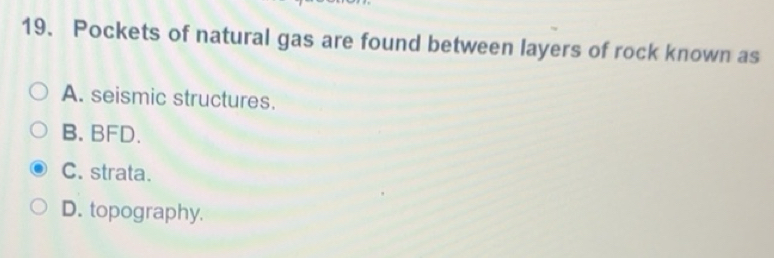 Solved: Pockets of natural gas are found between layers of rock known ...