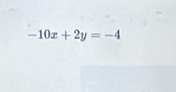 -10x+2y=-4