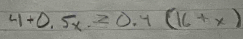 4+0.5x.20.4(16+x)