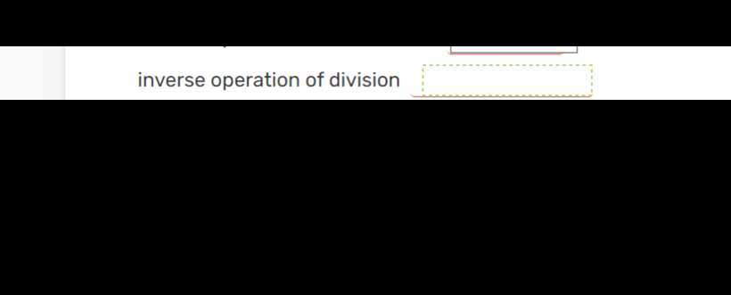 inverse operation of division □