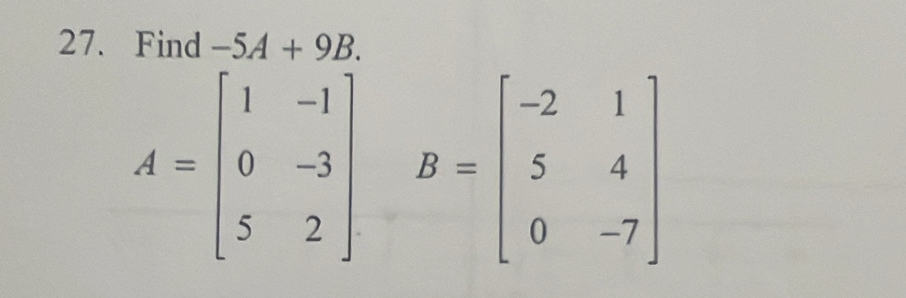 Find -5A+9B.