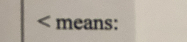 < 1</tex> neans: