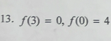 f(3)=0, f(0)=4