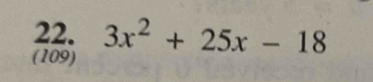 3x^2+25x-18
(109)