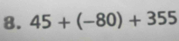 45+(-80)+355