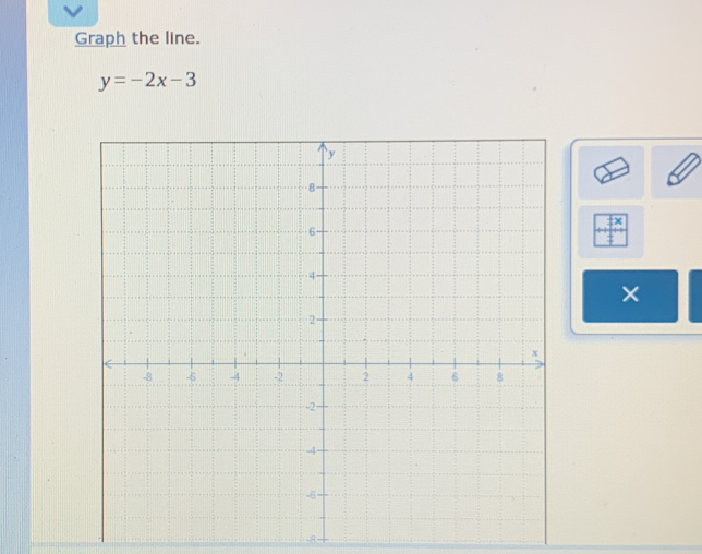 Graph the line.
y=-2x-3
×