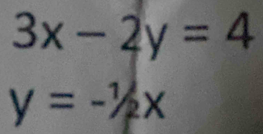 3x-2y=4
y=-1/2x