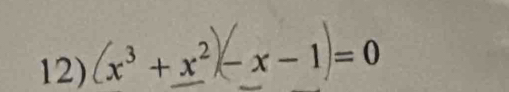 x³ + x² − x− 1 = 0