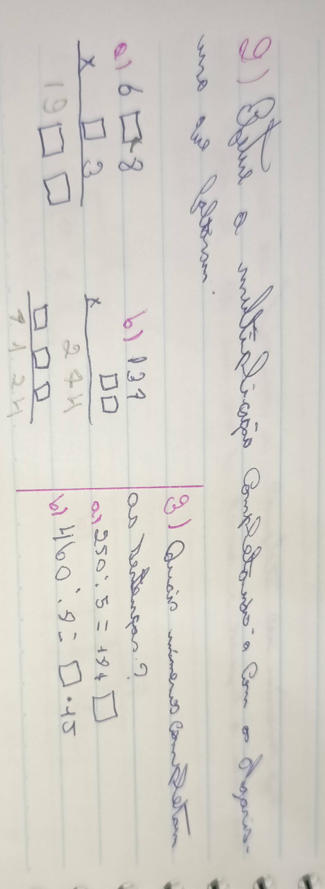 Bbnd a maelicaon Cmpsoe a Coe a dapas 
3) Cuano wmers Comecton
beginarrayr 2.16□ 8 * □ 3 hline 19□ □ endarray
beginarrayr 1.124 * 0.0 hline 2.41 
an netengan?
250:5=19+□
b1 460:8=□ · 15