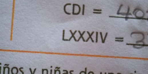 CDI= _
LXXXIV= _ 
iños v niñas