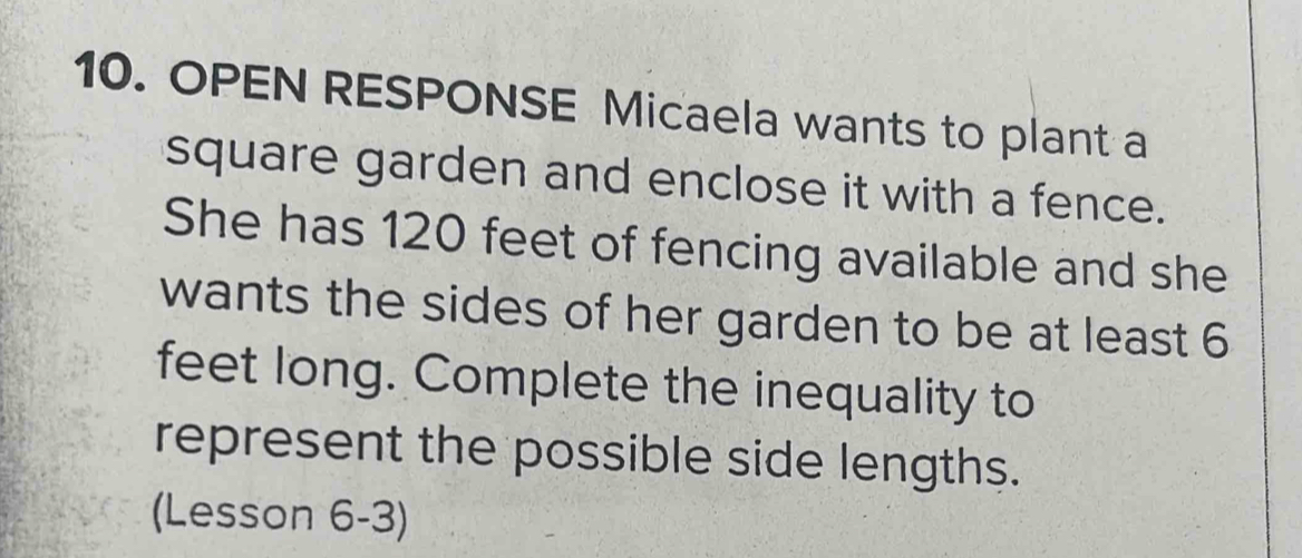 Solved: OPEN RESPONSE Micaela wants to plant a square garden and ...