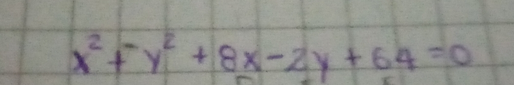 x^2+-y^2+8x-2y+64=0