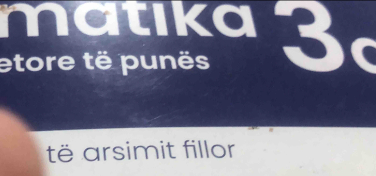 matika 
etore të punës 
3 
të arsimit fillor