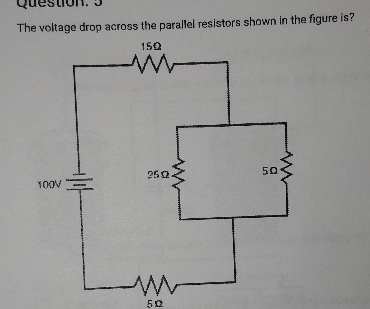 Solved: Question. 5 The voltage drop across the parallel resistors ...