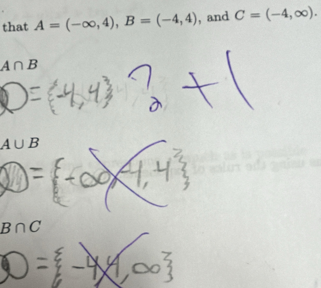 that A=(-∈fty ,4), B=(-4,4) , and C=(-4,∈fty ).
A∩ B
A∪ B
B∩ C