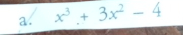 x^3+3x^2-4