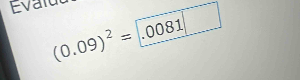 (0.09)^2= .0081|