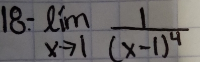 18: limlimits _xto 1frac 1(x-1)^4