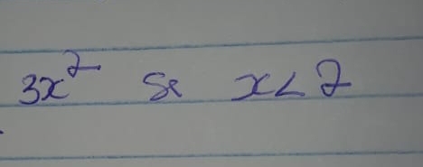 3x^2 S x<2</tex>