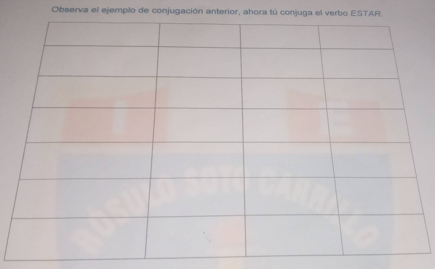 Observa el ejemplo de conjugación anterior, ahora tú conjuga el verbo ESTAR.