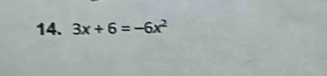 3x+6=-6x^2