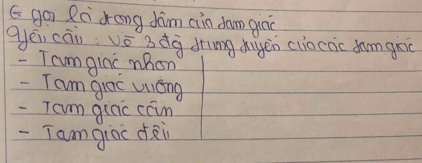 go Rn zrong dàim (in dam giāg 
gēu cāi: vǒ 3 dg dring dayen clio cnc dam goo 
- Tam ginc mhon 
- Tam gioc uéng 
- Tam ginic cain 
-Tam gioc dai