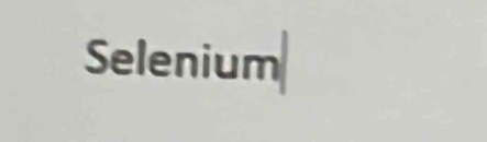 Selenium