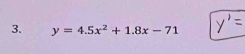 y=4.5x^2+1.8x-71