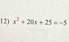 x^2+20x+25=-5