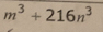 m^3+216n^3